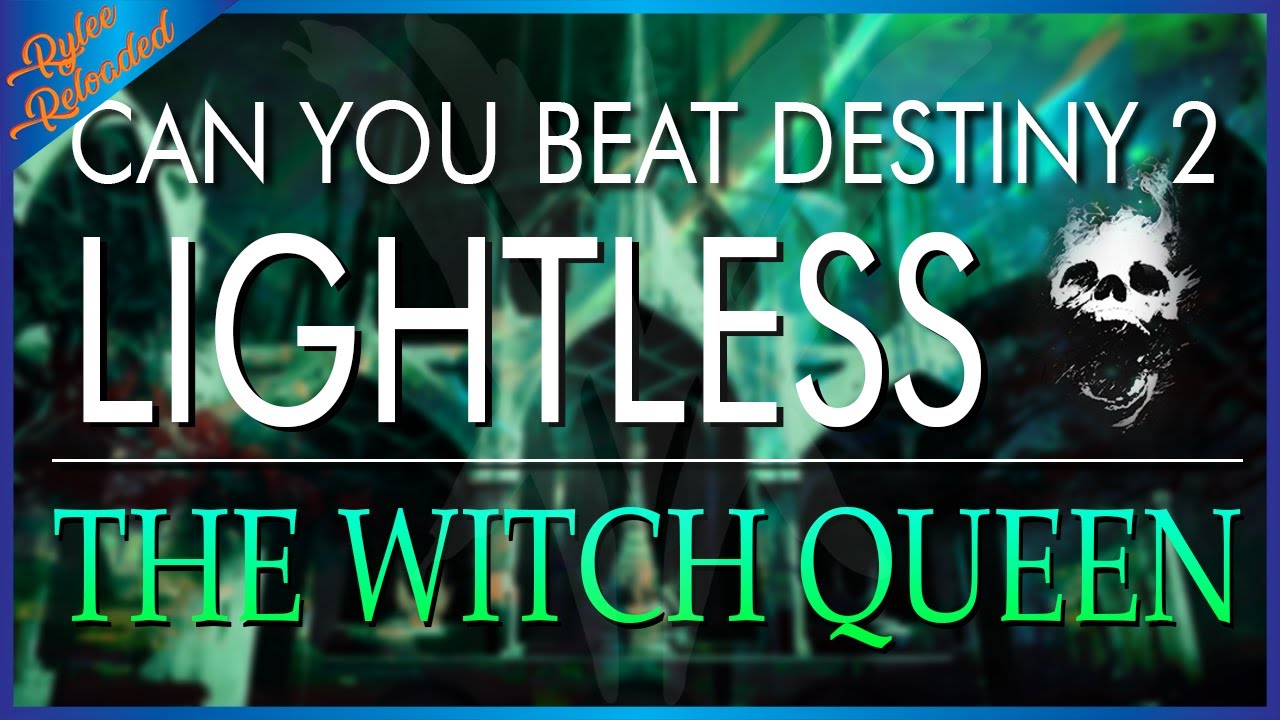 You Beat Destiny 2 Lightless: THE WITCH QUEEN - YouTube