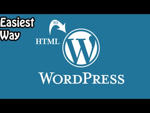Easiest Way to convert HTML template into WordPress Theme