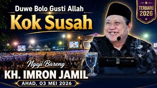 Download lagu 🔴LIVE NGAJI HIKAM || KH. IMRON JAMIL TERBARU 03 MEI 2026 || ORA USAH SUSAH, GUSTI ALLAH IKU BOLOMU ¹