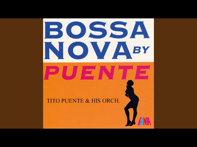 Bossa Nova A La Puente class=