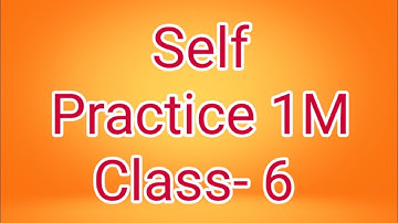 Self Practice 1M || Class- 6 || Math || By- Deepak Sir || VBSS