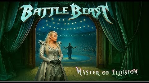 BATTLE BEAST   Master Of Illusion Video
