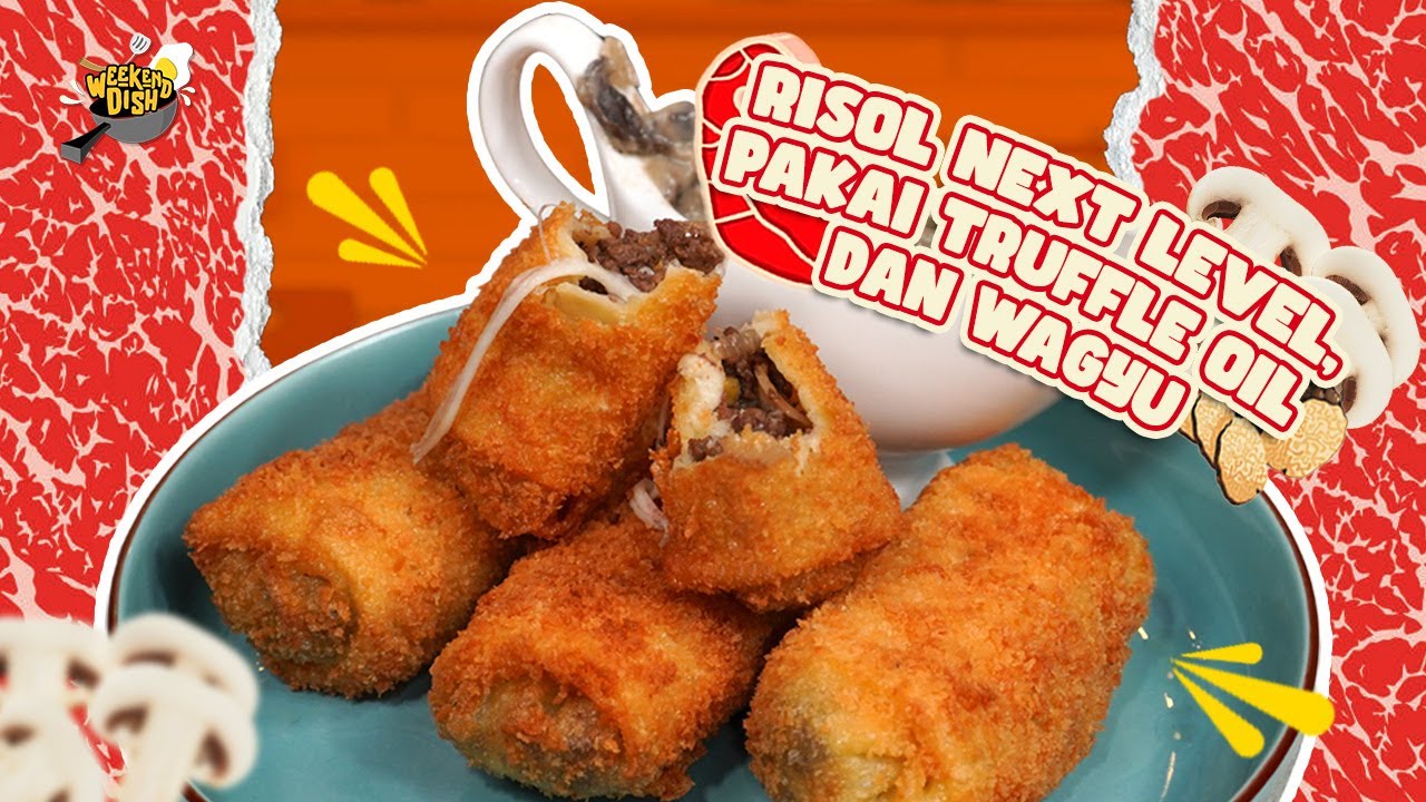 Resep Risol Wagyu Truffle Sultan | WEEKEND DISH