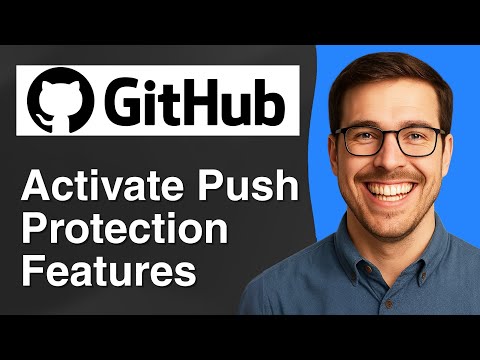 How to activate push protection features on GitHub [2025 Easy Guide]