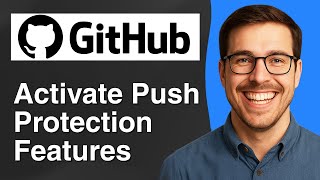 How to activate push protection features on GitHub [2025 Easy Guide]