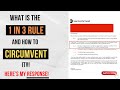 What is the 1 in 3 rule and how to circumvent it! Here's my response!