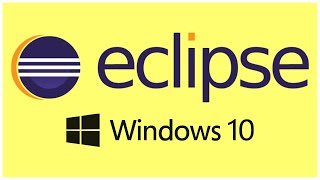 How to Download and Install Eclipse IDE on Windows 10 - 2020