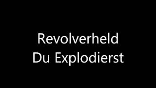 Revolverheld - Du Explodierst