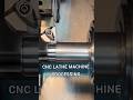 CNC LATHE MACHINE PROCESSING #machine #shorts #short #lathe #fyp #manufacturing