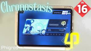 new Chartchronostasis in Lv16 All Perfect phigros