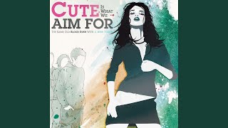 Video thumbnail of "Cute Is What We Aim For - Risque"