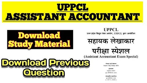 Download UPPCL Assistant Accountant Study Material, Download Previous Year Question Papers.