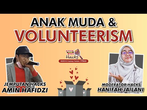 Anak Muda & Volunteerism. Jom HACKS! Ep. 94