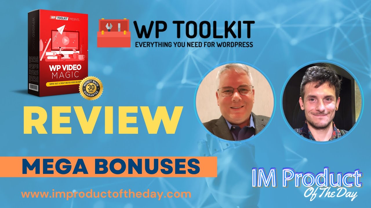 WP Toolkit Video Magic Review + Award-Winning Bonuses To Make It Work FASTER (Worth $997)!