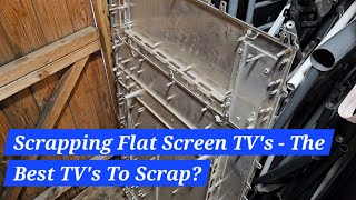 Scrapping Flat Screen tvs - Old ones are the best!