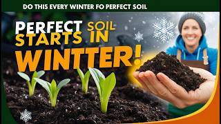 Do This Every Winter for Perfect Soil | Gardening Secrets for Thriving Plants 🌱