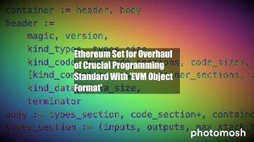 Ethereum Set for Overhaul of Crucial Programming Standard With 