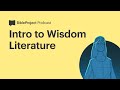 Intro to wisdom literature  wisdom ep 1