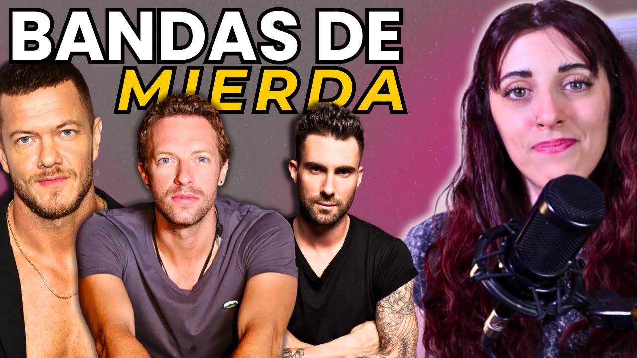 BANDAS QUE (en mi opinión) SON MALAS