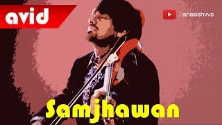 Vignette de la vidéo "Samjhawaan | Violin Cover | #WalkingViolinist Aneesh Vidyashankar"