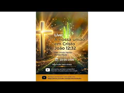 LIve  A nossa união em Cristo com irmão Helton