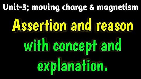 Moving charge and magnetism - Assertion and reason. #sdphysics