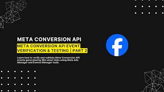 Verify Meta Conversion API Events & Parameters | Part 2