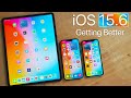 iOS 15.6 - Getting Better