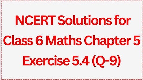 NCERT Solutions for Class 6 Maths Chapter 5 Exercise 5.4 (Q-9) | Tejram Academy