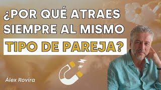 5 pasos para dejar de repetir PATRONES en las relaciones | Álex Rovira