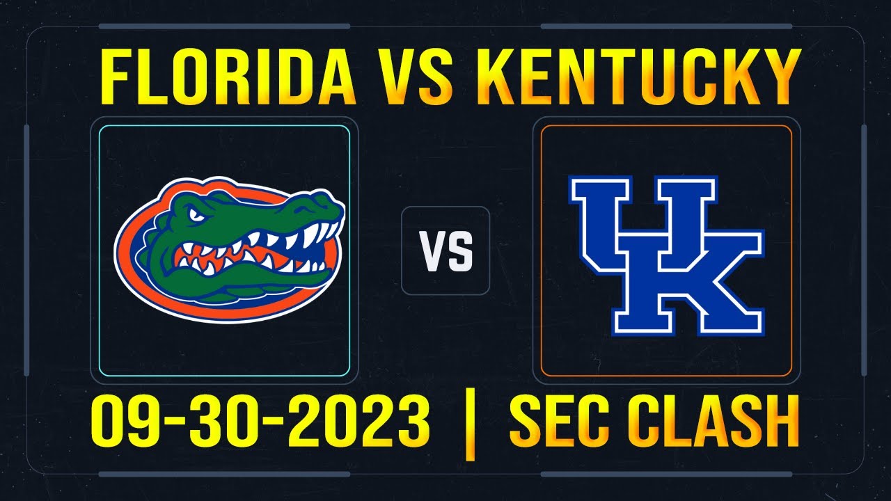 Florida vs Kentucky 09302023 SEC Supremacy Clash Game Highlights