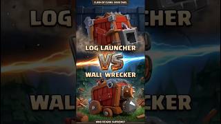 Which Siege Breaks Walls FASTER? (Wall Wrecker vs Log Launcher) ⏱️ #clashofclans #coc