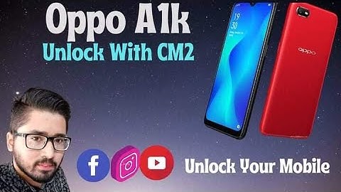 How To Unlock Oppo A1k With CM2 ! oppo A1k Hard Reset With CM2