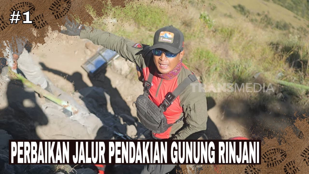 PERBAIKAN JALUR PENDAKIAN GUNUNG RINJANI | JEJAK PETUALANG (07/08/25) Part 1