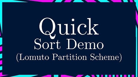Quick Sort (Lomuto Partition Scheme) Demo