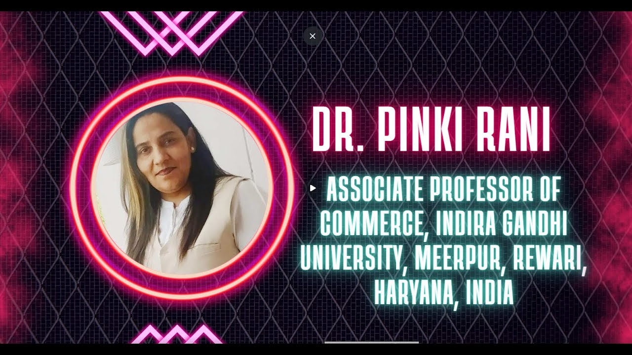 Pinki Rani Dr Pinki Rani, Associate Professor of Commerce, IGU Meerpur Rewari ...