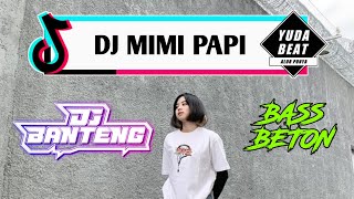 DJ MIMI PIPI BASS BETON - YUDA BEAT X DJ BANTENG