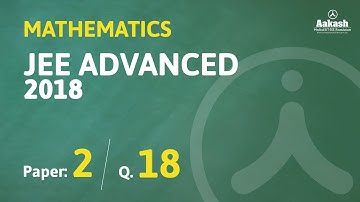 JEE Advanced Answer Solutions & Keys 2018 for Maths (Paper 2) Q.01 to 02 Aakash Institute