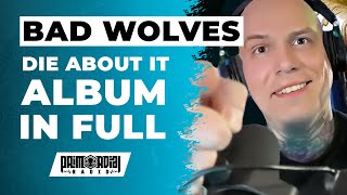 BAD WOLVES - Die About It Album In Full - Track By Track Interview