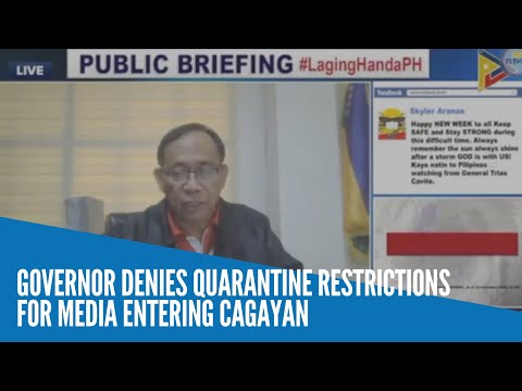 Governor denies quarantine restrictions for media entering Cagayan