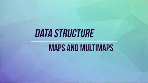 C++ STL maps and multimap