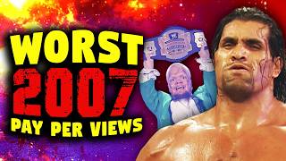 10 Worst Wrestling Pay-Per-Views Of 2007
