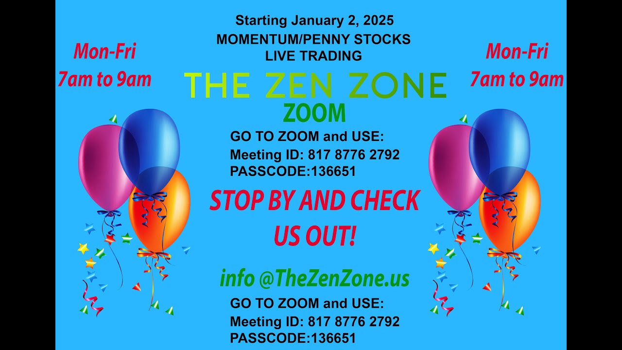 MOMENTUM/PENNY STOCKS-ZEN ZONE ZOOM LIVE TRADING 