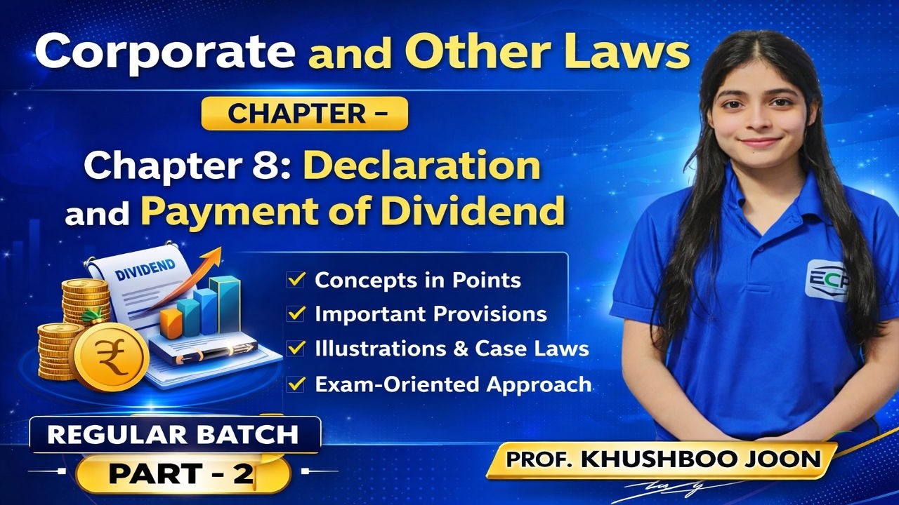 Declaration and Payment of Dividend | Regular Batch | Part 2 | CA Inter Corporate & Other Laws |