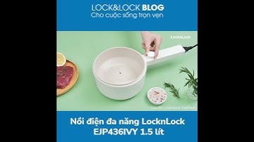Nồi điện đa năng LocknLock EJP436IVY 1 5 lít