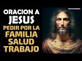 Oración a Jesús para pedir por la Familia, Salud, Trabajo y Economía