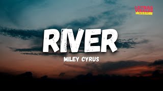 Miley Cyrus - River (Letra / Lyrics)