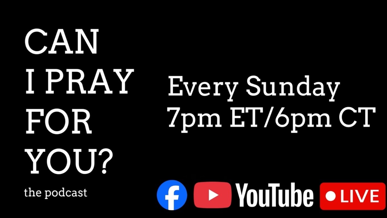 Can I Pray For You? The Podcast | Episode 4