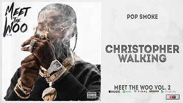 Pop Smoke - Christopher Walking (Meet The Woo 2)