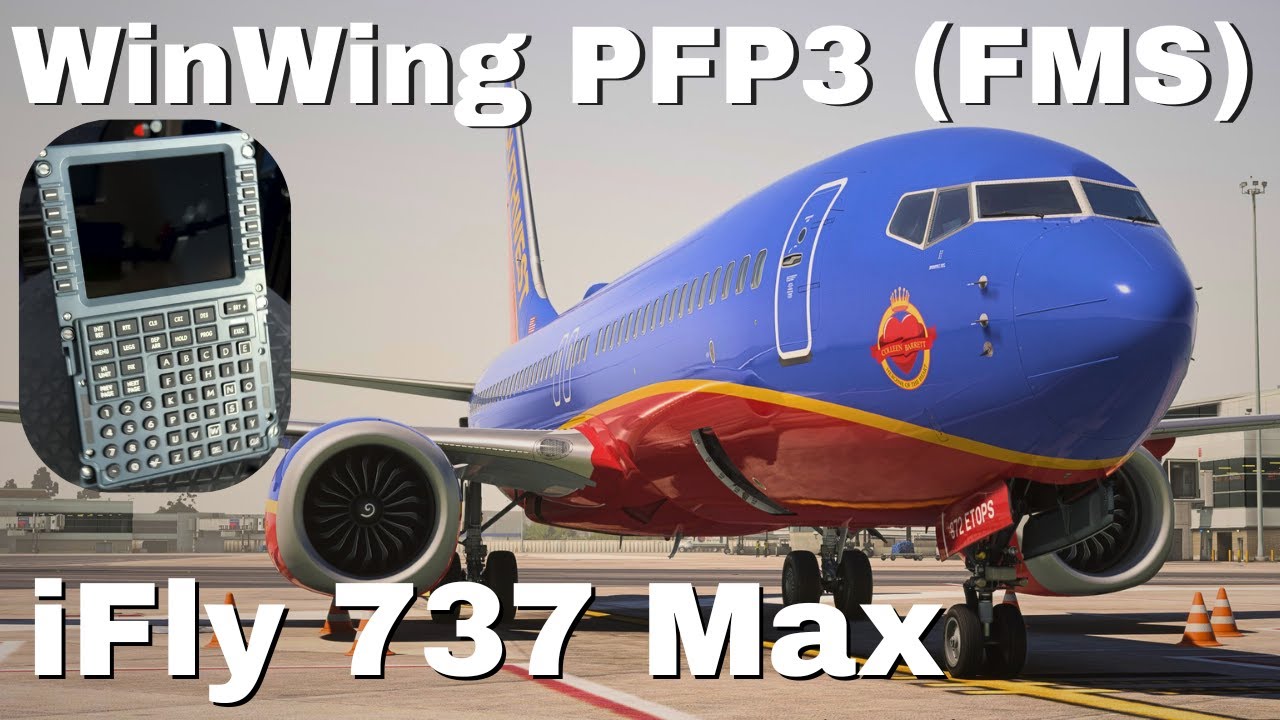 WinWing FMS (PFP3) full flight with iFly 737 Max #msfs2020 - YouTube
